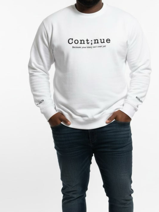 "Continue" Sweatshirt