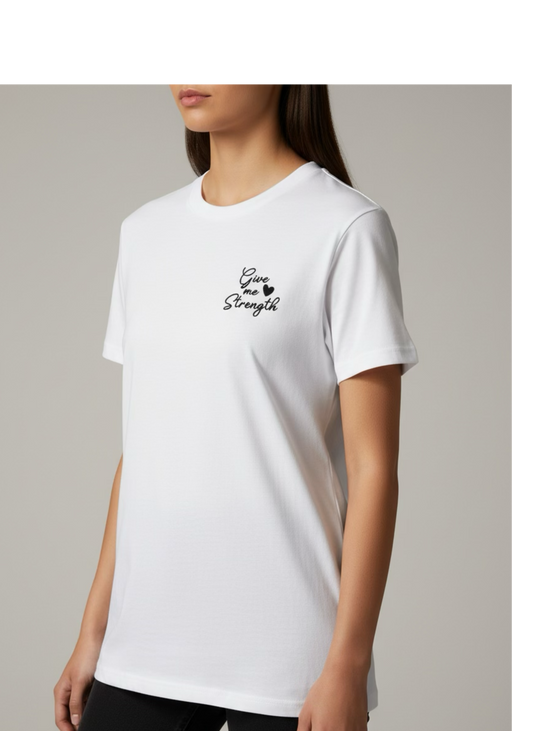 Give Me Strength T-shirt